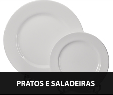 Pratos e Saladeiras